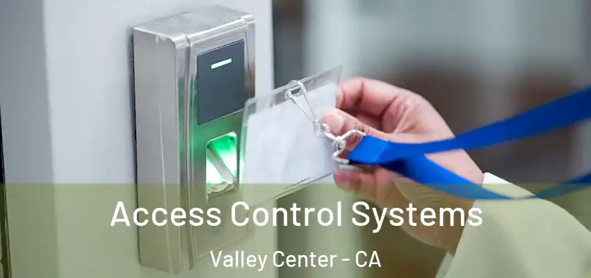  Access Control Systems Valley Center - CA
