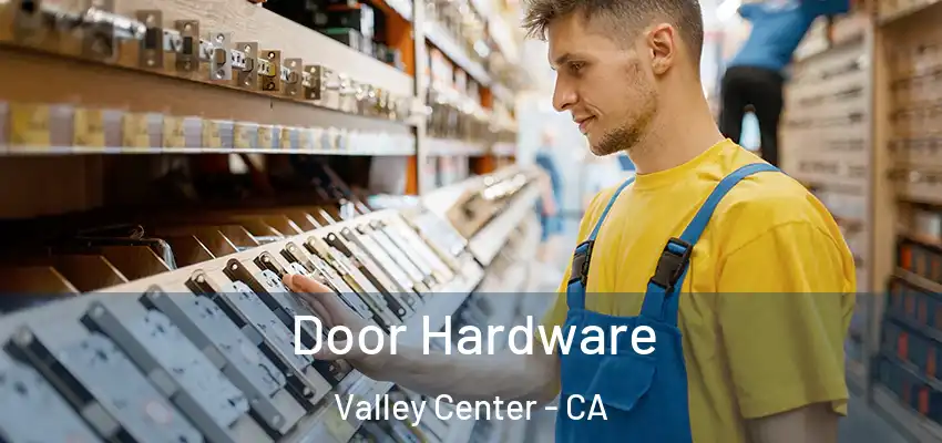  Door Hardware Valley Center - CA