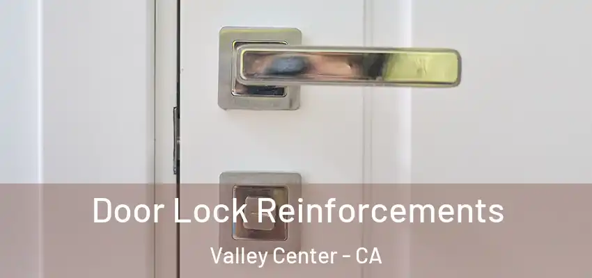  Door Lock Reinforcements Valley Center - CA