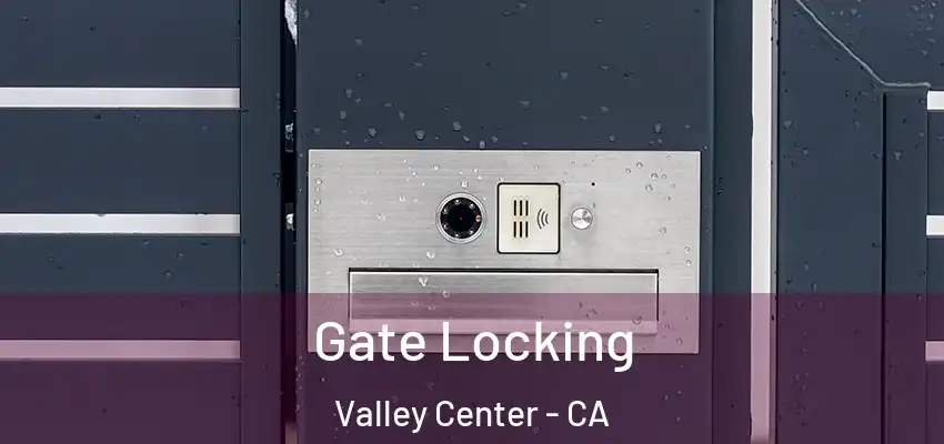 Gate Locking Valley Center - CA
