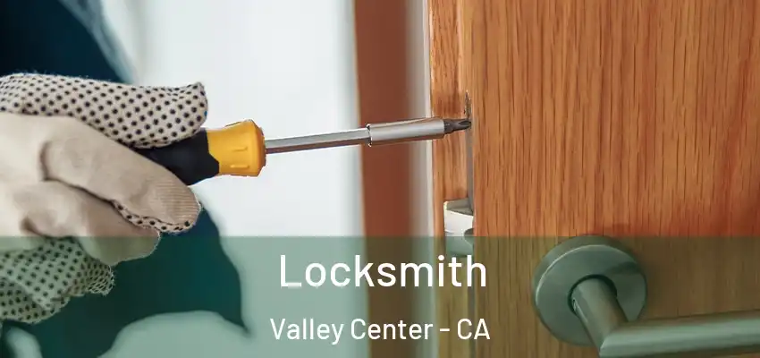  Locksmith Valley Center - CA