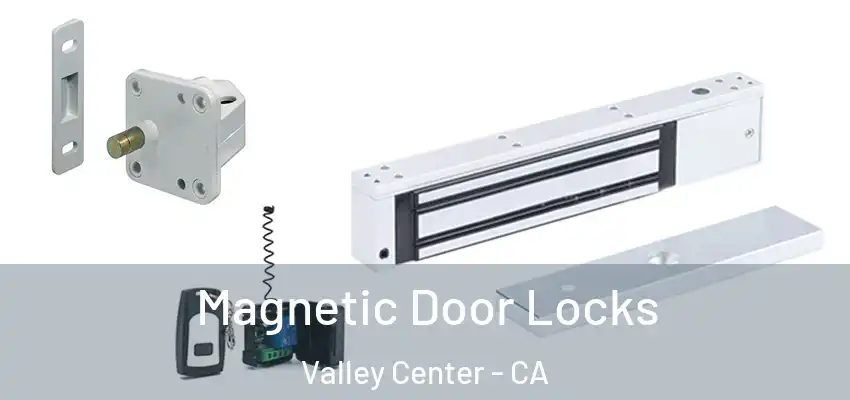  Magnetic Door Locks Valley Center - CA