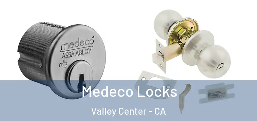  Medeco Locks Valley Center - CA