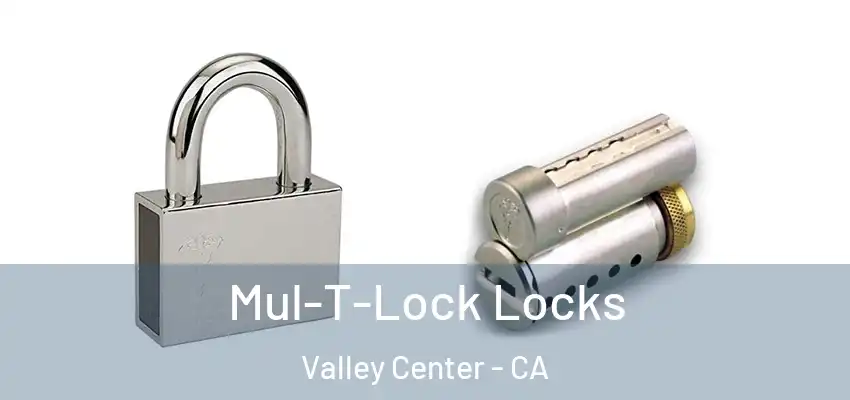  Mul-T-Lock Locks Valley Center - CA