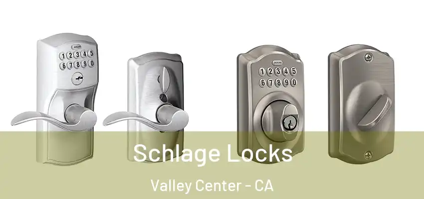  Schlage Locks Valley Center - CA