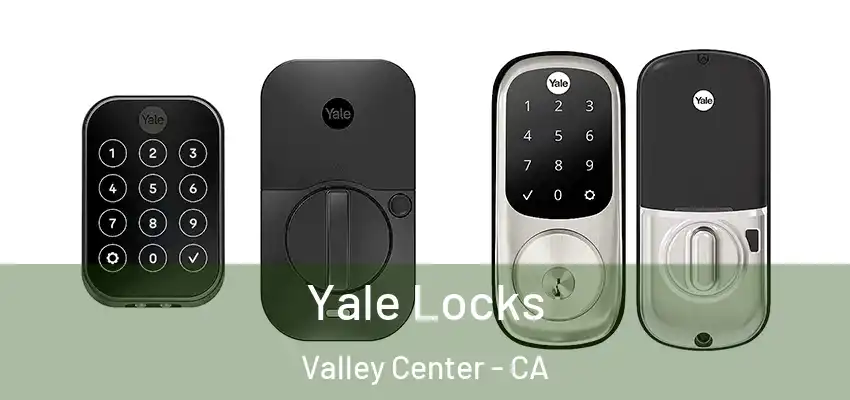  Yale Locks Valley Center - CA